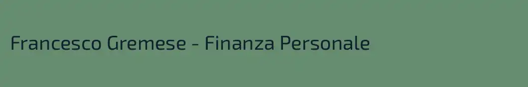 Francesco Gremese - Finanza Personale